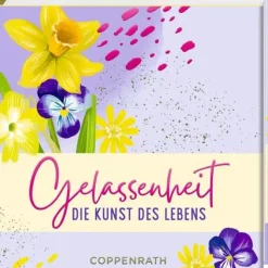 COPPENRATH SPG Geschenkbücher>Bibliophilia Gelassenheit - Die Kunst des Lebens
