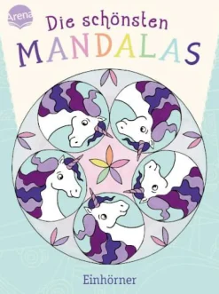 Arena Verlag Malen Und Zeichnen>Die schönsten Mandalas – Einhörner