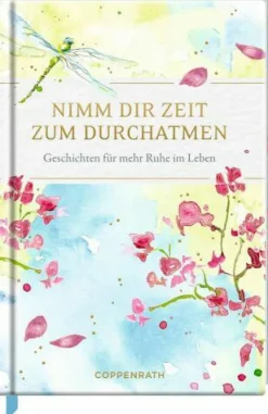 COPPENRATH SPG Geschenkbücher>Edizione: Nimm dir Zeit zum Durchatmen
