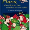 COPPENRATH SPG Geschenkbücher>Heitere Gesch.: Maria, aber nächstes Jahr schenken