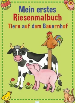 Arena Verlag Malen Und Zeichnen>Mein erstes Riesemalbuch - Tiere auf dem Bauernhof