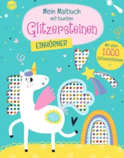Arena Verlag Malen Und Zeichnen>Mein Malbuch mit bunten Glitzersteinen – Einhörner