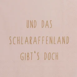 Räder Servietten Und Serviettenringe|Servietten>Serviette„Und das Schlaraffenland gibts doch", 33x