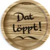 Holzpost Barzubehör>Untersetzer aus EICHE Dat löppt!