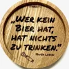 Holzpost Barzubehör>Untersetzer aus EICHE Luther, Wer kein Bier...